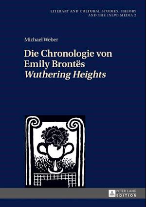 Die Chronologie von Emily Brontës «Wuthering Heights»