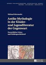 Antike Mythologie in der Kinder- und Jugendliteratur der Gegenwart