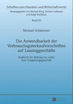 Die Anwendbarkeit der Verbrauchsgueterkaufvorschriften auf Leasinggeschaefte