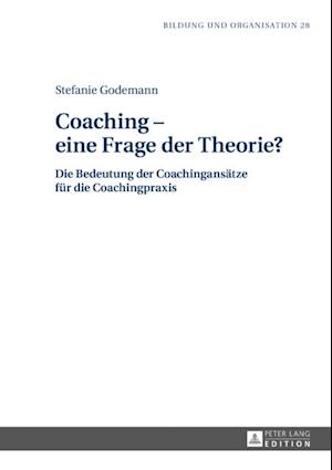 Coaching – eine Frage der Theorie?