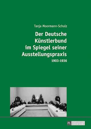 Der Deutsche Kuenstlerbund Im Spiegel Seiner Ausstellungspraxis