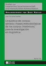 Lingueística de Corpus: Génesis Y Bases Metodológicas de Los Corpus (Históricos) Para La Investigación En Lingueística