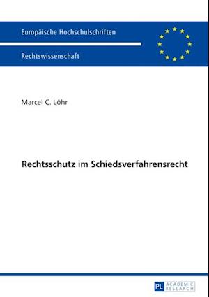 Rechtsschutz im Schiedsverfahrensrecht