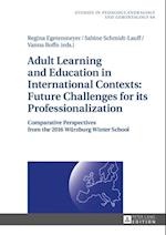 Adult Learning and Education in International Contexts: Future Challenges for its Professionalization