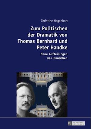 Zum Politischen der Dramatik von Thomas Bernhard und Peter Handke