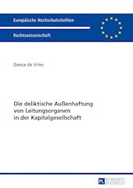 Die Deliktische Außenhaftung Von Leitungsorganen in Der Kapitalgesellschaft