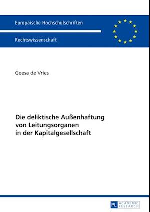 Die deliktische Außenhaftung von Leitungsorganen in der Kapitalgesellschaft