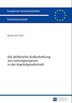 Die deliktische Außenhaftung von Leitungsorganen in der Kapitalgesellschaft