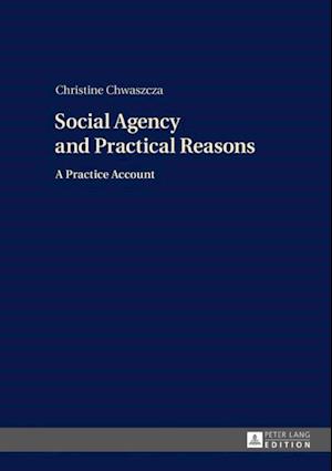 Social Agency and Practical Reasons