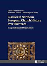Classics in Northern European Church History Over 500 Years