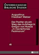 Der Psalter ALS Ein Weg Des Aufstiegs in Gregor Von Nyssas "in Inscriptiones Psalmorum"
