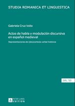 Actos de habla y modulación discursiva en español medieval