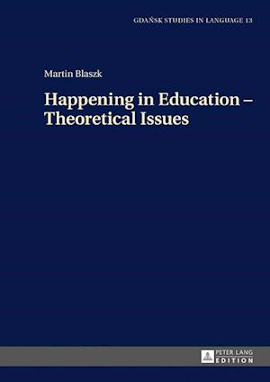 Happening in Education - Theoretical Issues