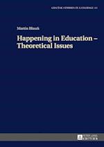 Happening in Education – Theoretical Issues