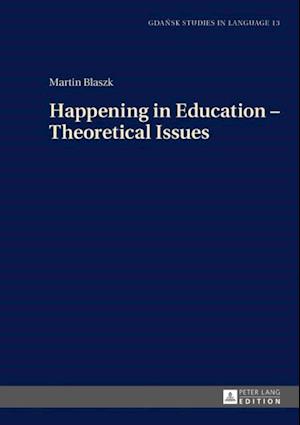 Happening in Education - Theoretical Issues