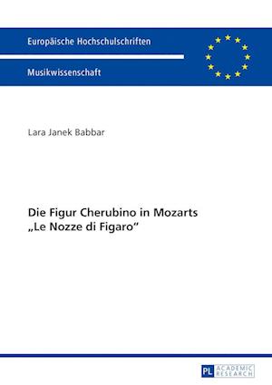 Die Figur Cherubino in Mozarts «Le Nozze Di Figaro»