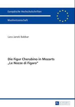 Die Figur Cherubino in Mozarts «Le Nozze di Figaro»