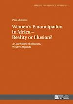 Women’s Emancipation in Africa – Reality or Illusion?