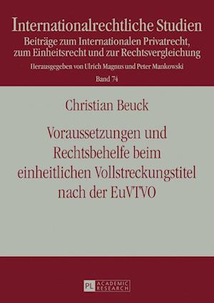 Voraussetzungen und Rechtsbehelfe beim einheitlichen Vollstreckungstitel nach der EuVTVO