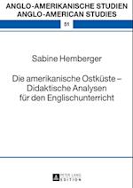 Die amerikanische Ostkueste – Didaktische Analysen fuer den Englischunterricht