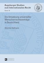Die Umsetzung Universeller Menschenrechtsvertraege in Deutschland