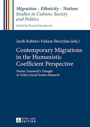 Contemporary Migrations in the Humanistic Coefficient Perspective