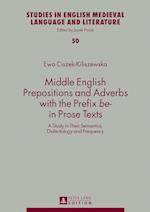 Middle English Prepositions and Adverbs with the Prefix «be-» in Prose Texts