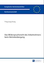 Das Widerspruchsrecht des Arbeitnehmers beim Betriebsuebergang