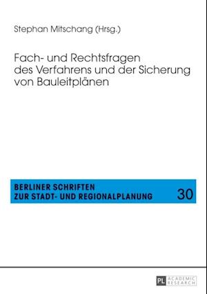 Fach- und Rechtsfragen des Verfahrens und der Sicherung von Bauleitplaenen