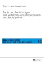 Fach- und Rechtsfragen des Verfahrens und der Sicherung von Bauleitplaenen