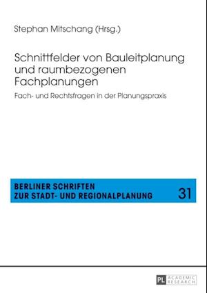 Schnittfelder von Bauleitplanung und raumbezogenen Fachplanungen