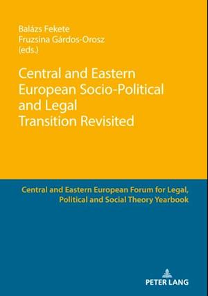 Central and Eastern European Socio-Political and Legal Transition Revisited