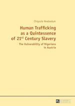 Human Trafficking as a Quintessence of 21st Century Slavery