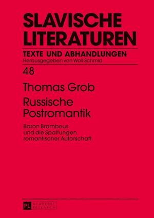 Russische Postromantik; Baron Brambeus und die Spaltungen romantischer Autorschaft