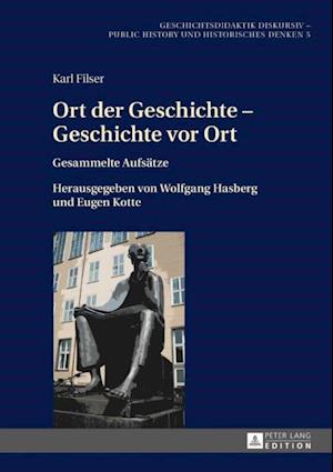 Ort der Geschichte – Geschichte vor Ort