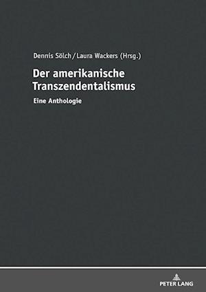 Der amerikanische Transzendentalismus; Eine Anthologie