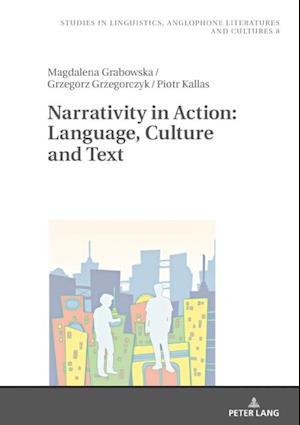 Narrativity in Action: Language, Culture and Text