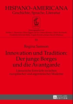 Innovation und Tradition: Der junge Borges und die Avantgarde