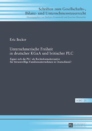 Unternehmerische Freiheit in Deutscher Kgaa Und Britischer Plc