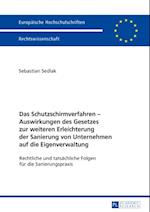 Das Schutzschirmverfahren – Auswirkungen des Gesetzes zur weiteren Erleichterung der Sanierung von Unternehmen auf die Eigenverwaltung