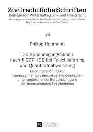 Die Genehmigungsfiktion nach § 377 HGB bei Falschlieferung und Quantitaetsabweichung