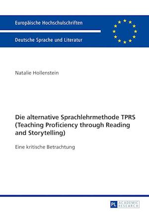 Die Alternative Sprachlehrmethode Tprs (Teaching Proficiency Through Reading and Storytelling)