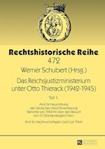 Das Reichsjustizministerium Unter Otto Thierack (1942-1945)