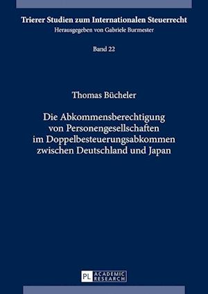 Die Abkommensberechtigung Von Personengesellschaften Im Doppelbesteuerungsabkommen Zwischen Deutschland Und Japan