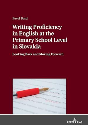 Writing Proficiency in English at the Primary School Level in Slovakia