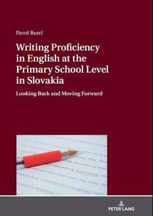 Writing Proficiency in English at the Primary School Level in Slovakia