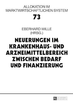 Neuerungen Im Krankenhaus- Und Arzneimittelbereich Zwischen Bedarf Und Finanzierung