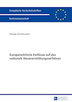 Europarechtliche Einfluesse Auf Das Nationale Steuerermittlungsverfahren