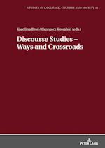 Discourse Studies – Ways and Crossroads