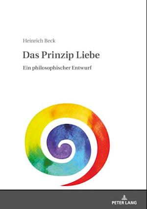 Das Prinzip Liebe